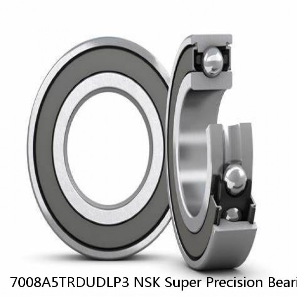 7008A5TRDUDLP3 NSK Super Precision Bearings